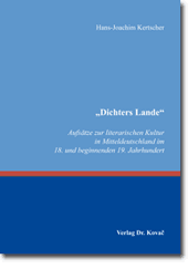 Hans-Joachim Kertscher:  „Dichters Lande“. Aufsätze zur literarischen Kultur in Mitteldeutschland im 18. und beginnenden 19. Jahrhundert (Schriften zur Kultur­wissenschaft 96).
