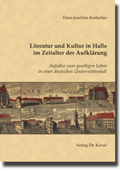 Hans-Joachim Kertscher: Literatur und Kultur in Halle im Zeitalter der Aufklärung (Aufsätze zum geselligen Leben in einer deutschen Universitätsstadt Schriften zur Kultur­wissenschaft 66). 