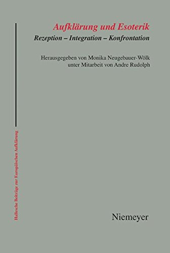 Aufklärung und Esoterik. Rezeption – Integration – Konfrontation. Hg. v. Monika Neugebauer-Wölk, , Renko Geffarth u. Markus Meumann (Hallesche Beiträge zur Europäischen Aufklärung 50). 