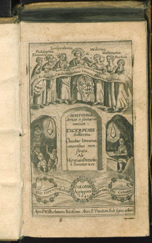 Titelkupfer aus „Aurifodina artium et scientiarum omnium“ des Jesuiten Jeremias Drexel. ULB Sachsen Anhalt in Halle (Saale), entnommen aus
