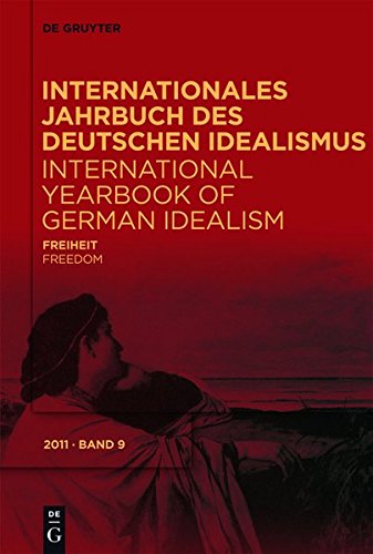 Internationales Jahrbuch des Deutschen Idealismus / International Yearbook of German Idealism: Freiheit / Freedom