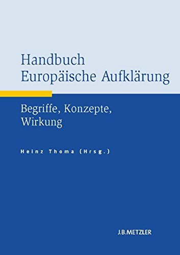 Handbuch Europäische Aufklärung: Begriffe, Konzepte, Wirkung